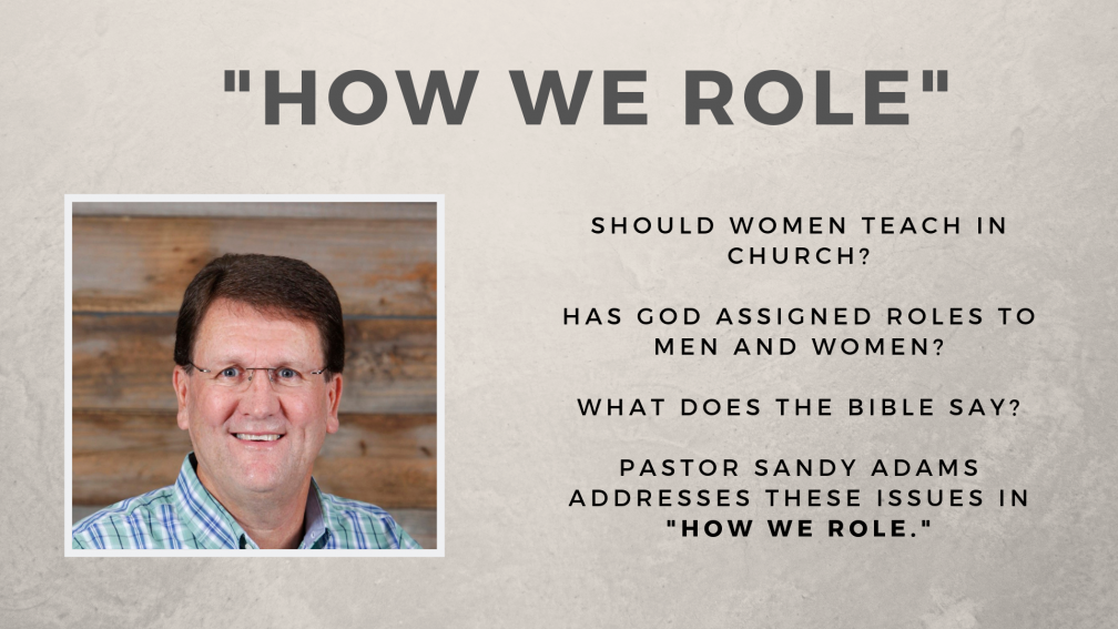 How We Role: Pastor Sandy Adams – Calvary Chapel Deep South